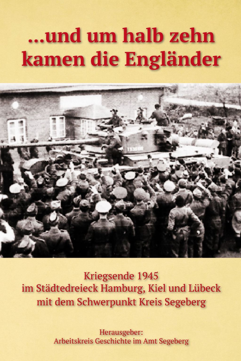 ... und um halb zehn kamen die Engländer